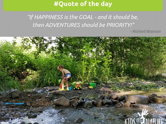 If happiness is the goal - and it should be, then adventures should be priority!