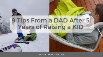 9 Tips From a Dad After 5 Years of Raising a Kid