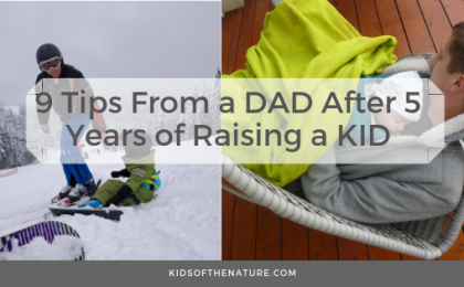 9 Tips From a Dad After 5 Years of Raising a Kid