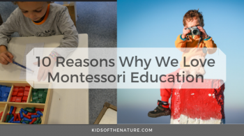10 Reasons Why We Love Montessori Education